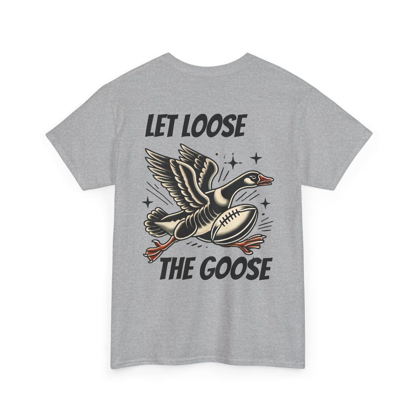 Let Loose the Goose Tee